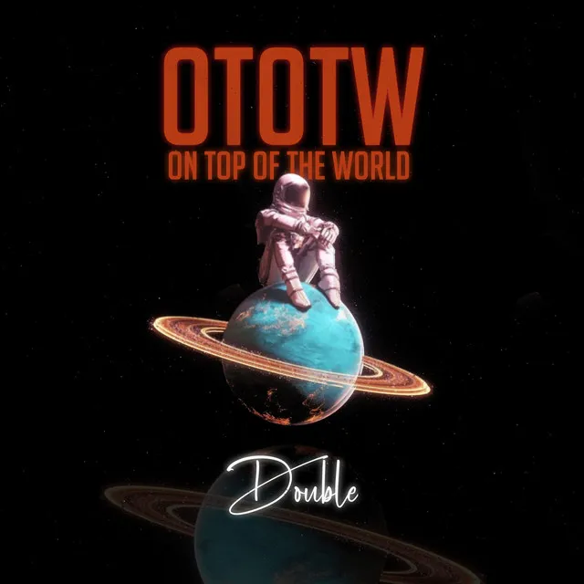 On Top of the World (Ototw)