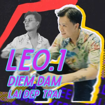 Diem Dam Lai Dep Trai by Leo.1