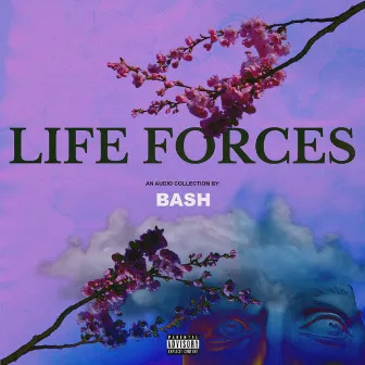 Life Forces by Bash