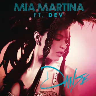 Danse (feat. Dev) by Mia Martina