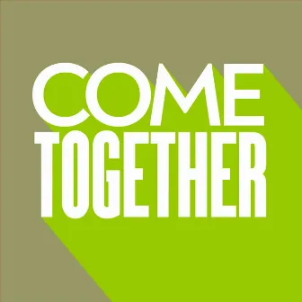 Come Together by Alaia & Gallo