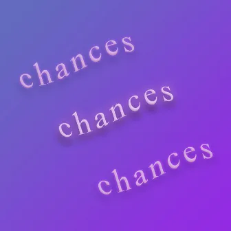 Chances by Justin Anda