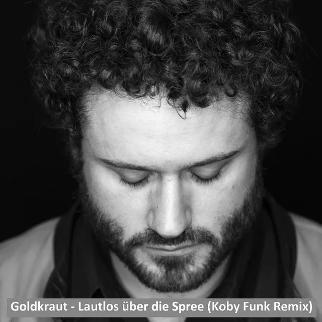 Lautlos über die Spree - Koby Funk Remix