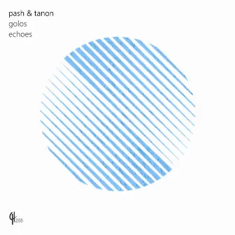 Echoes / Golos by Pash & Tanon