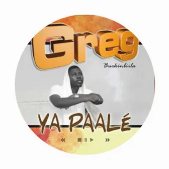 Ya Paale by Greg Burkimbila