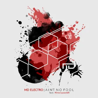 Ain't No Fool by MD Electro