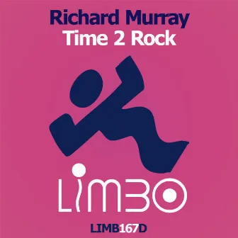 Time 2 Rock by Richard Murray