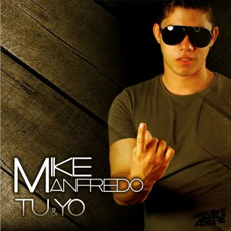 Tu y Yo by Mike Manfredo