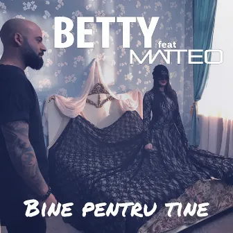 Bine pentru tine by Betty