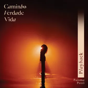 Caminho, Verdade e Vida (Playback) by Paloma Possi