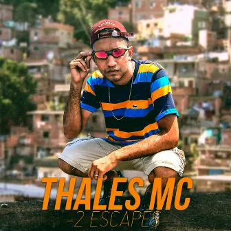 2 Escapes by Thales Mc