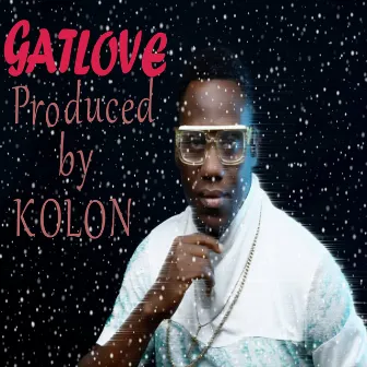 Gat Love by Kolon