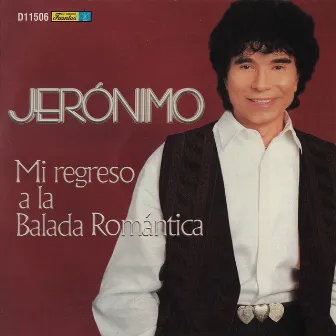 Mi Regreso a la Balada Romántica by Jeronimo