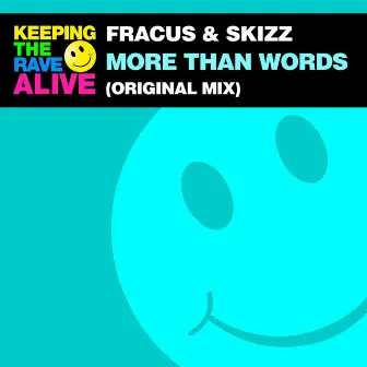 More Than Words by Skizz