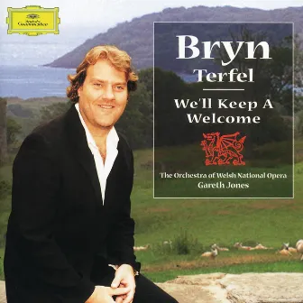 Bryn Terfel - We'll Keep A Welcome by Welsh National Opera Orchestra