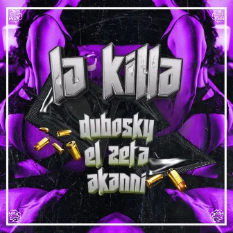 La Killa by El Zeta