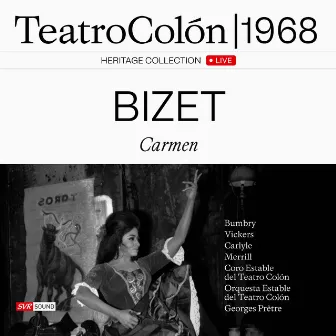 Bizet: Carmen (Live at Teatro Colón, 1968) [Restauración 2024] by Henri Meilhac