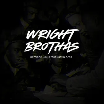 Wright Brothas by Demione Louis