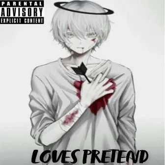 Loves Pretend by SasukeDaGreat