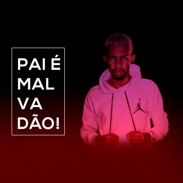 Pai É Malvadão - Remix