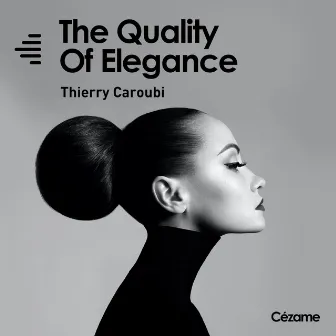 The Quality of Elegance by Thierry Caroubi