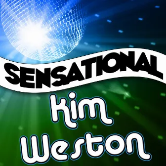 Sensational Kim Weston by Kim Weston