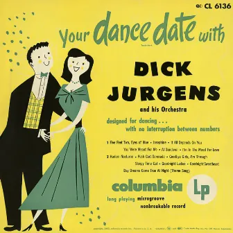 Your Dance Date with Dick Jurgens by Dick Jurgens & His Orchestra