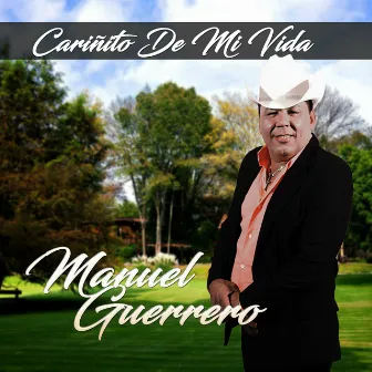 Cariñito De Mi Vida by Manuel Guerrero