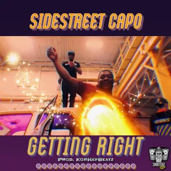 Getting Right by Sidestreet Capo