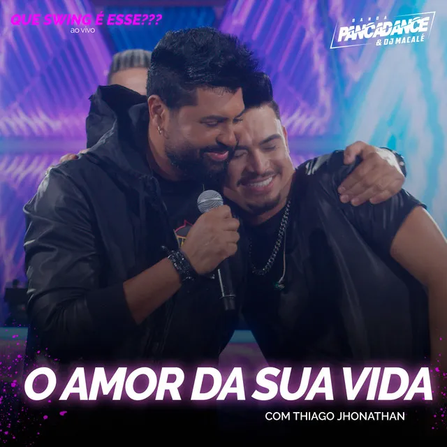 O Amor da Sua Vida "Era Eu" - Ao Vivo