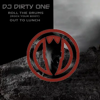 Roll The Drums / Out To Lunch by DJ Dirty One