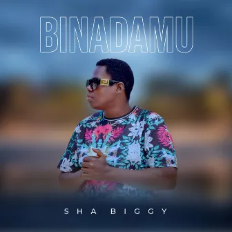 Binadamu by Shaa Biggy