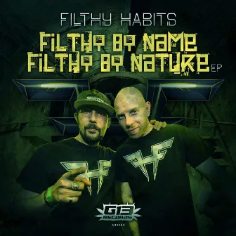 Filthy By Name, Filthy By Nature EP by Filthy Habits