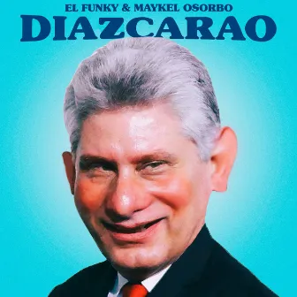 Diazcarao by El Funky