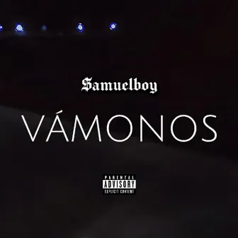 Vámonos by $amuelboy