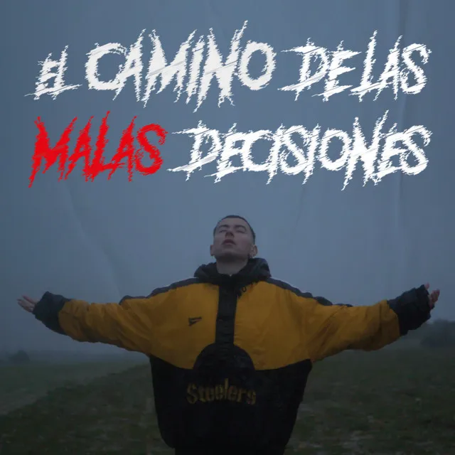 El Camino De Las Malas Decisiones