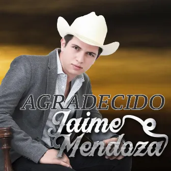 Agradecido by Jaime Mendoza