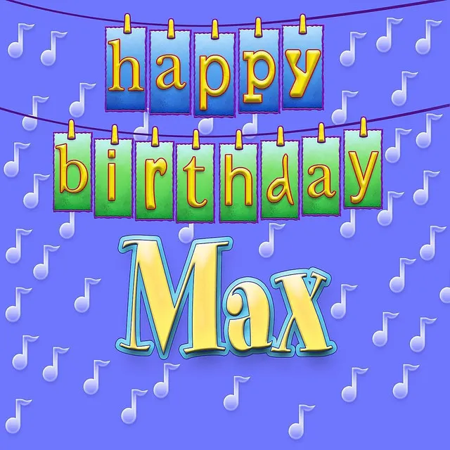 Happy Birthday Max - Personalized