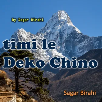 Timi Le Deko Chino by Sagar Birahi