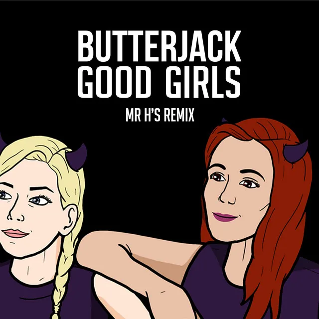 Good Girls (Mr H's Remix)