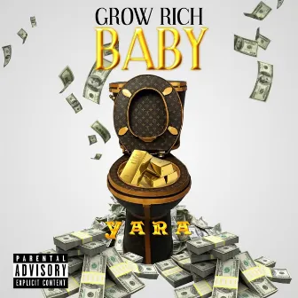 Grow Rich Baby by YARA.