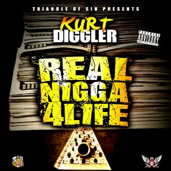 Real Nigga 4 Life by Kurt Diggler