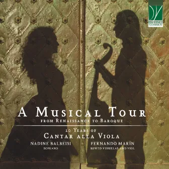 A Musical Tour, from Renaissance to Baroque: 20 Years of Cantar alla Viola by Cantar Alla Viola