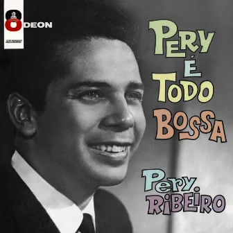 Pery É Todo Bossa by Pery Ribeiro