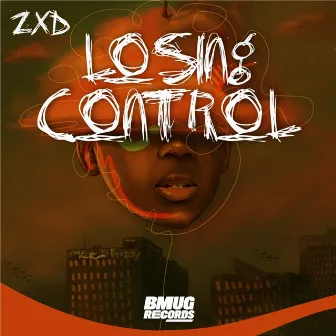 Losing Control by ZXD