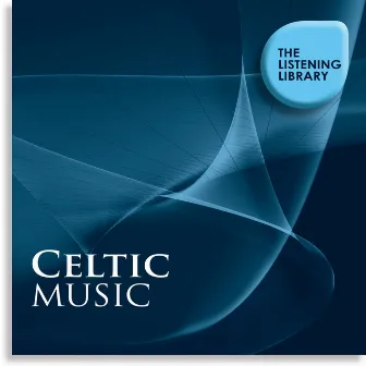 Celtic Music - The Listening Library by The Munros