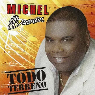 Todo Terreno by Michel el Buenón