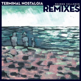 Terminal Nostalgia Remixes by Reuben Hollebon