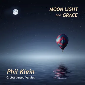 Moonlight and Grace(Orchestrated Version) by Phil Klein