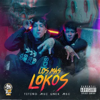 Los Más Lokos by Titino MSC